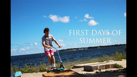 First Days Of Summer Youtube