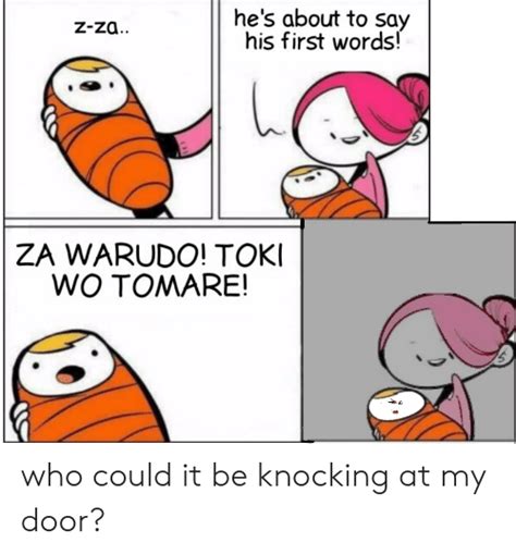 Hes About To Say His First Words Z Za Za Warudo Toki Wo Tomare Who