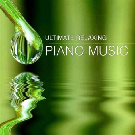 Relaxing Piano Masters