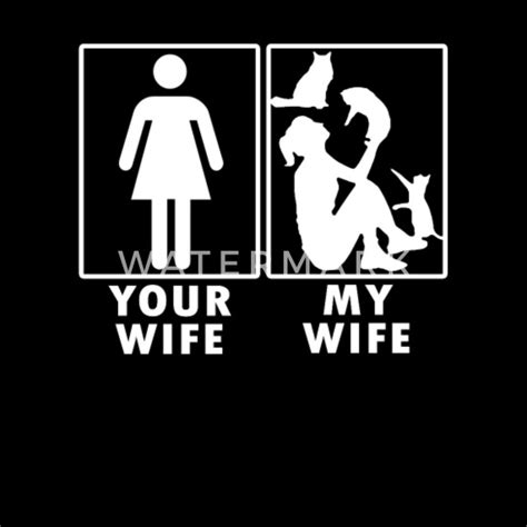 Your Wife My Wife Slut Wife T Shirts Womens T Shirt Spreadshirt