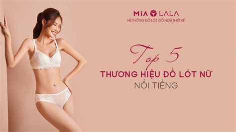 Điểm danh 5 thương hiệu đồ lót nữ nổi tiếng trên thế giới