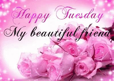 Happy Tuesday My Beautiful Friend Tuesday Myniceprofile Com