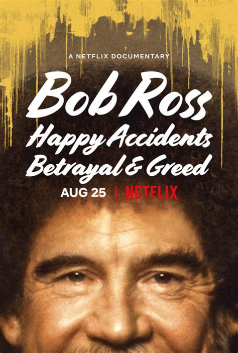 Bob Ross Happy Accidents Betrayal Greed