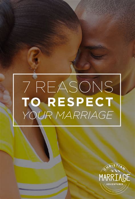 7 Reasons To Respect Your Marriage Marriage Legacy Builders
