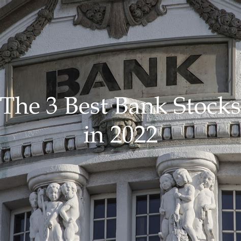 The 3 Best Bank Stocks In 2022 Dividend Power
