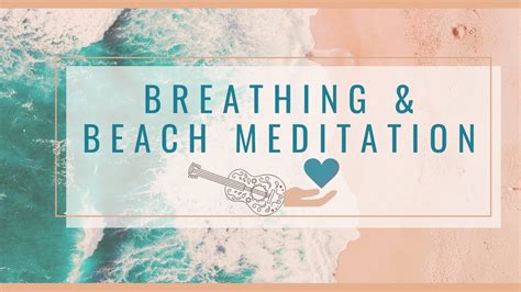 15 Minute Breathing And Beach Meditation Youtube