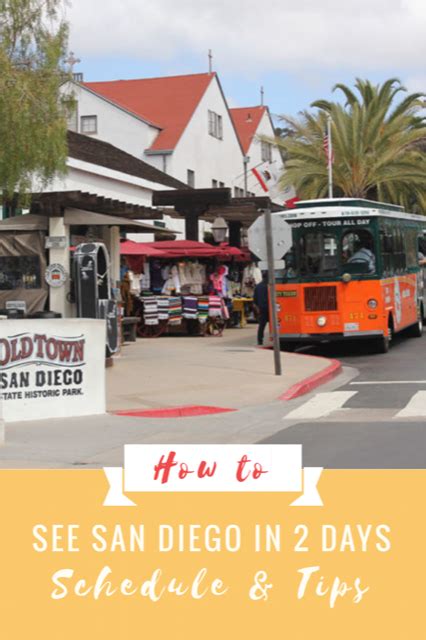 How To See San Diego In 2 Days Take A San Diego Trolley Tour Through