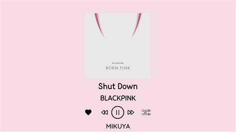 Blackpink Shut Down By Mikuya Haneasy Lyricseng가사 Youtube