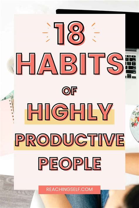 18 Habits Of Highly Productive People Reachingself