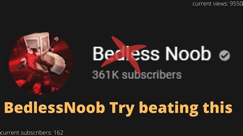 Bedless Noob Try Beating This Youtube
