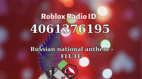 Russian National Anthem FLUTE Roblox ID Roblox Radio Code Roblox