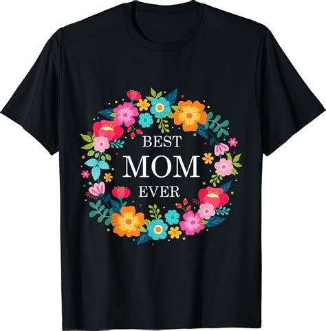 Mothers Day T Shirt Best Mom Ever T Shirt Uk Fashion