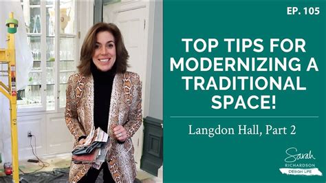 Design Life Langdon Hall Part 2 Top Tips For Modernizing A