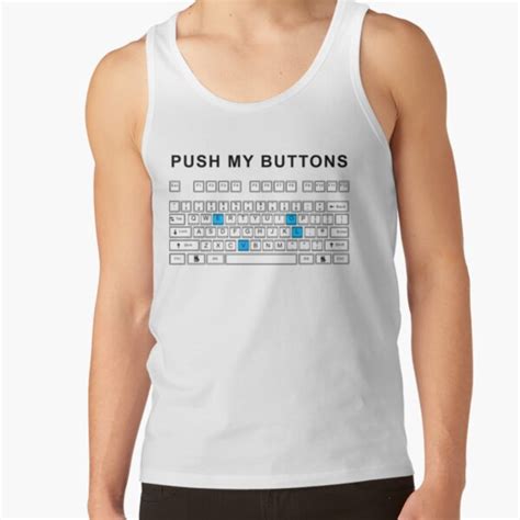 Push My Buttons Tank Top By Poppyflower Redbubble
