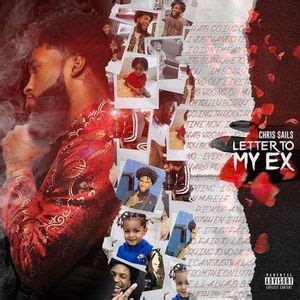 We know it is unpleasing for you to look through the pages and not find the lyrics you wish to find. Chris Sails - Letter To My Ex Lyrics and Tracklist | Genius