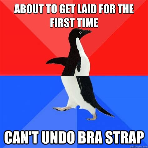 About To Get Laid For The First Time Cant Undo Bra Strap Socially