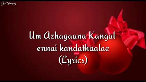 Kangal thirakkum song with lyrics romeo juliet 2015 tamizh music. Um Azhagana kangal | Johnsam Joyson | Tamil Christian song ...