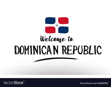 Welcome To Dominican Republic Country Flag Logo Vector Image