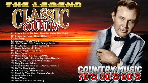 Top 100 Classic Country Songs Of 60s70s And 80s Greatest Old Country