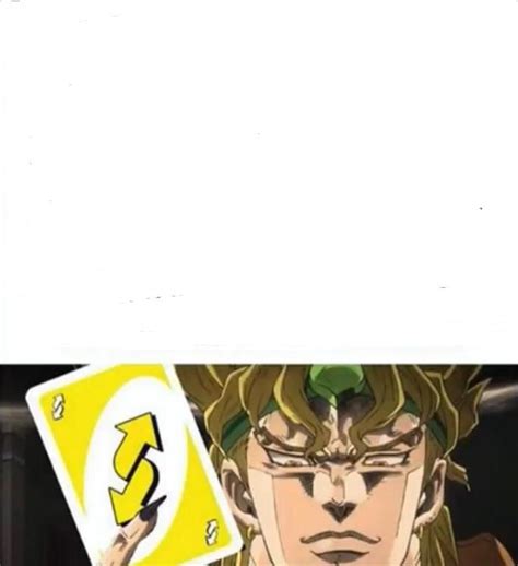 Dio Played The Uno Reverse Card Rjojomemetemplates