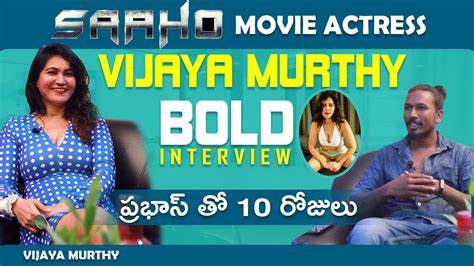 Sahoo Actress Vijaya Murthy Bold Interview Telugu Bold Interviews