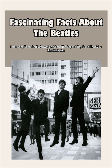 Buy Fascinating Facts About The Beatles Interesting Facts And
