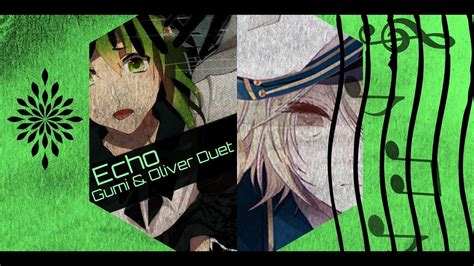 Gumi And Oliver Echo Duet Youtube