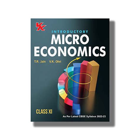 Introductory Micro Economics Class 11 Cbse 2022 23 Edition Book Paperback T R Jain V K Ohri