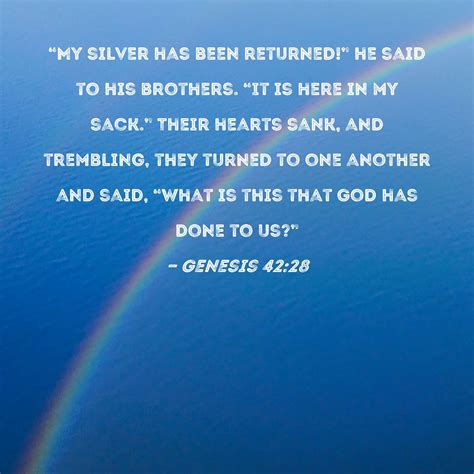 Genesis 4228 My Silver Has Been Returned He Said To His Brothers
