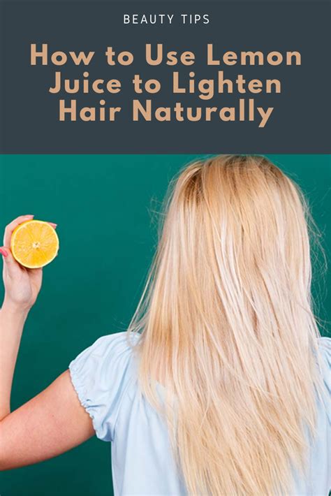 Use Lemon Juice To Lighten Hair Naturally Gracaretips