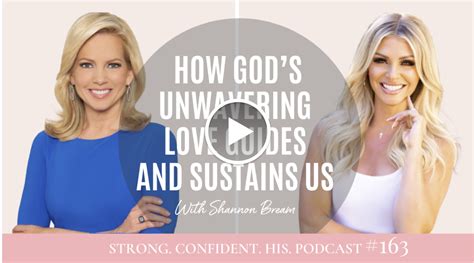 how god s unwavering love guides and sustains us with shannon bream