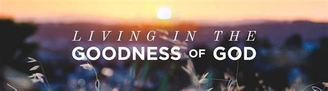Living in the Goodness of God - Church Sermon Series Ideas