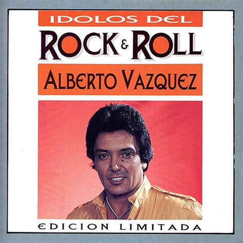 Oldie´s Y Caducos Alberto Vazquez Idolos Del Rock And Roll