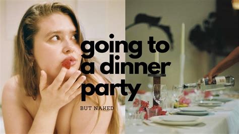 What It S Like To Go To A Nude Dinner Party Naked Folk Podcast Youtube