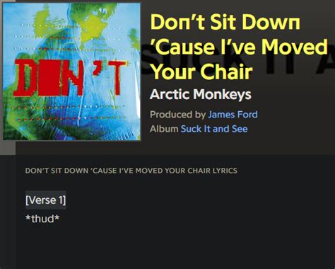 Arctic Monkeys Dont Sit Down Cause Ive Moved Your Chair Scrolller