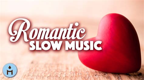 Valentine S Day 2018 Romantic Slow Music Instrumental Songs For
