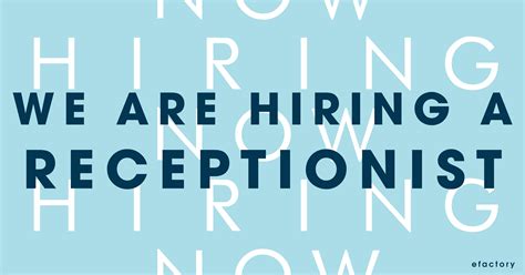 Now hiring: efactory receptionist