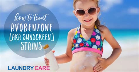This should stop the orange stains. Avobenzone Stains | Laundry Care