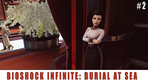 Lets Play Bioshock Infinite Burial At Sea Episode 1 Part 2 Youtube