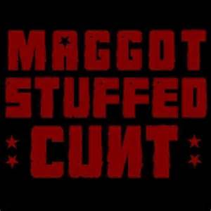 Maggot Stuffed Cunt Maggot Stuffed Cunt Reviews Album Of The Year