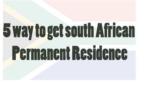 5 Ways To Get South African Permanent Residence
