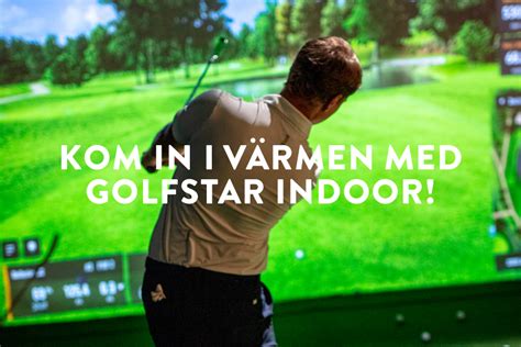 Snart öppnar Golfstar Indoor För Säsongen Golfstar Sverige