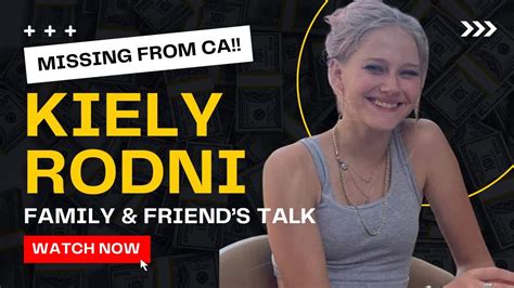 What Happened To Kiely Rodni The Search For The California Girl Who
