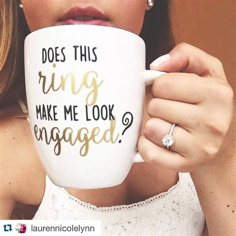 An engagement is a big deal, and chances are, the engaged couple will keep the cards they receive during this time forever and ever (the good ones, anyway!) — so you're gonna want your engagement congratulations message to be pretty legendary. "Does this ring make me look engaged?" mug and @ajaffe1892 ...