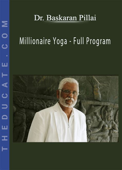 Dr Baskaran Pillai Millionaire Yoga Full Program