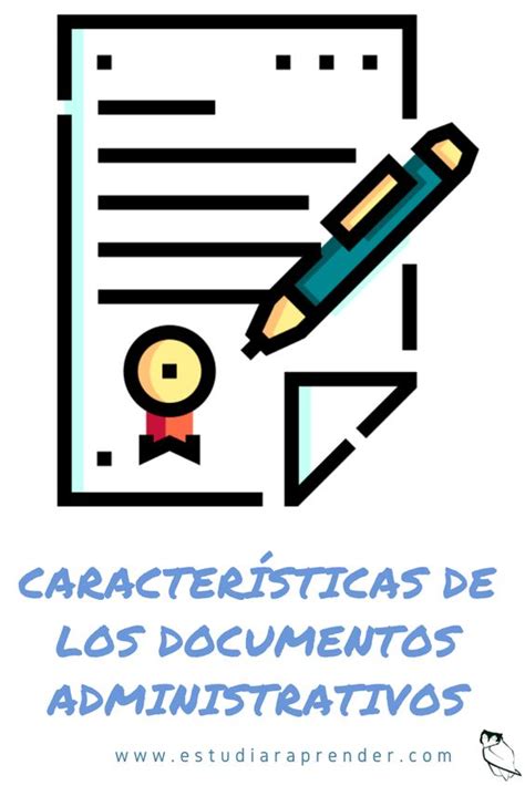 Características Y Función De Los Documentos Administrativos Y Legales