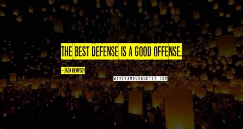 jack dempsey quotes the best defense is a good offense
