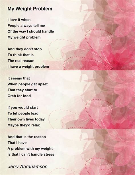 My Weight Problem My Weight Problem Poem By Jerry Abrahamson