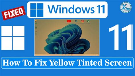 How To Fix Yellow Tinted Screen On Windows 11 Windows 11 Me Yellow