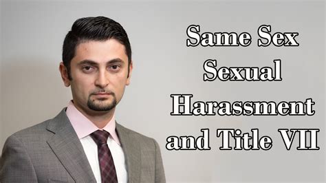 Same Sex Sexual Harassment And Title Vii Youtube